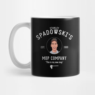 Stanley Spadowski's Mop Company - "This is my new mop" Mug